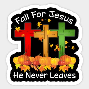 Fall For Jesus He Never Leaves Costume Gift Sticker